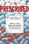 Jeremy A Greene, Jeremy A. Greene, Jeremy A. (Associate Professor Greene, Jeremy A. (EDT)/ Watkins Greene, Jeremy A. Watkins Greene, Jeremy A Greene... - Prescribed