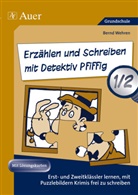 Bernd Wehren - Erz&auml;hlen und Schreiben mit Detektiv Pfiffig 1/2