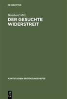 Bernhard Milz - Der gesuchte Widerstreit