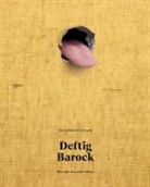 Collectif, Bice Curiger, Elfriede Jelinek, Eileen Myles, Bice Curiger, Armin Zweite - Riotous Baroque From Cattelan To Zuebaran