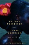 Lorna Goodison - By Love Possessed