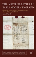 Daybell, J Daybell, J. Daybell, James Daybell, Professor James Daybell, Daybell James - Material Letter in Early Modern England