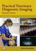S Easton, Suzanne Easton, Suzanne (Senior Lecturer Easton, Easton Suzanne - Practical Veterinary Diagnostic Imaging