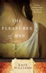 Kate Williams - The Pleasures of Men
