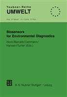 Dami Barcelo, Damia Barcelo, Dami&agrave; Barcel&oacute;, Karl Cammann, Karl Cammann et al, Peter-D. Hansen... - Biosensors for Environmental Diagnostics