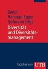 Regine Bendl, Edeltraud Hanappi-Egger, Roswitha Hofmann, Regine Bendl, Edeltraud Hanappi-Egger, Roswitha Hofmann - Diversit&auml;t und Diversit&auml;tsmanagement