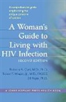 Rebecca A Clark, Rebecca A. Clark, Rebecca A. Maupin Clark, Rebecca A./ Maupin Clark, Dr. Jill Hayes, Jill Hayes... - Woman''s Guide to Living With Hiv Infection
