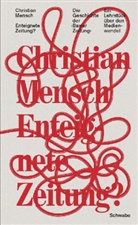 Christian Mensch - Die enteignete Zeitung