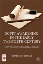 Buthaynah Khaalidai, KHALDI, B Khaldi, B. Khaldi, Boutheina Khaldi, Khaldi Boutheina - Egypt Awakening in the Early Twentieth Century