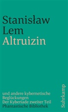 Stanisaw Lem, Stanislaw Lem, Stanisław Lem, Daniel Mr&oacute;z - Altruizin und andere kybernetische Begl&uuml;ckungen