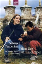 Sabriye Tenberken - Mein Weg f&uuml;hrt nach Tibet