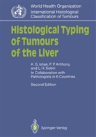 Peter Anthony, Peter P Anthony, Peter P. Anthony, Kamal Ishak, Kamal G Ishak, Kamal G. Ishak... - Histological Typing of Tumours of the Liver
