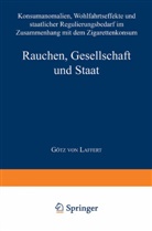 G&ouml;tz von Laffert - Rauchen, Gesellschaft und Staat