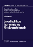 Gideon B&ouml;hm - Umweltpolitische Instrumente und Abfallwirtschaftsrecht