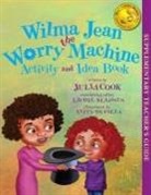Julia Cook, Anita Dufalla, Laurel Klaassen - Wilma Jean the Worry Machine Activity and Idea Book