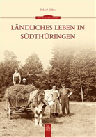 Erhard K&ouml;hler - L&auml;ndliches Leben in S&uuml;dth&uuml;ringen