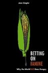 Jean Ziegler, Ziegler Jean - Betting on Famine
