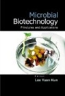 Lee Yuan Kun, Yuan Kun Lee, Azlinda Anwar, Lee Yuan Kun, Yuan Kun Lee, Lee Yuan Kun - Microbial Biotechnology: Principles And Applications