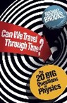 Michael Brooks - Can We Travel Through Time?