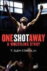 T Glen Coughlin, T. Glen Coughlin - One Shot Away