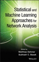 Subhash C Basak, Subhash C. Basak, Basak Subhash C., M Dehmer, Matthias Dehmer, Matthias (Center for Integrative Bioinform Dehmer... - Statistical and Machine Learning Approaches for Network Analysis