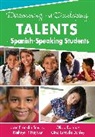 Olivia Bolanos, Olivia G. Bolanos, Olivia Bola&ntilde;os, Bolanos Olivia G., Gina Danley, Gina M. Estrada Danley... - Discovering and Developing Talents in Spanish-Speaking Students