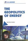 Favennec, Jean-Pierre Favennec, Jean-Marie Chevalier, Jean-Pierre Favennec, Michelle Morton - The geopolitics of energy