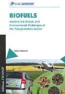 -, BALLERINI, Daniel Ballerini, Daniel Ballerini, Jill Rupnow, Olivier Appert... - Biofuels : meeting the energy and environmental challenges of the transportation sector