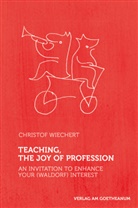 Christof Wiechert, Hans Dieter Appenrodt - Teaching - The Joy of Profession