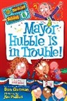 Dan Gutman, Dan Paillot Gutman, Gutman Dan, Jim Paillot, Paillot Jim - My Weirder School #6: Mayor Hubble Is in Trouble!