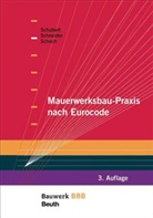 Christoph Butenweg, Thomas Kranzler, Emilie Oswald, Torsten Schoch, Marianne Schubert, Ursuala Waltke... - Mauerwerksbau-Praxis nach Eurocode