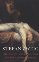 Zweig Stefan, Stefan Zweig, Stefan (Author) Zweig - Struggle With the Daemon