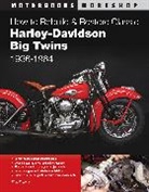 Rick Schunk, Schunk Rick - How to Rebuild and Restore Classic Harley-Davidson Big Twins 1936-1964