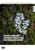 SCHNURBEIN VON, Herbert Ammann, Herbert Amm Daniel Wiederkehr, Georg Schnurbein, Georg von Schnurbein, Dabiel Wiederkehr... - FREIWILLIGENARBEIT ZWISCHEN FREIHEIT