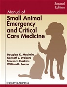 Kenneth Drobatz, Kenneth J Drobatz, Kenneth J. Drobatz, Kenneth J. (University of Pennsylvania) Drobatz, Haskins, Steve Haskins... - Manual of Small Animal Emergency and Critical Care Medicine 2e