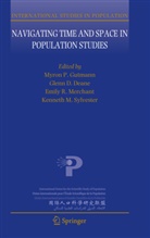 Glen D Deane, Glenn D Deane, Glenn D Deane, Glenn D. Deane, Myron P Gutmann, Myron P. Gutmann... - Navigating Time and Space in Population Studies