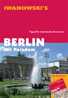 Markus Dallmann, Michael Iwanowski - Berlin mit Potsdam - Reisef&uuml;hrer von Iwanowski