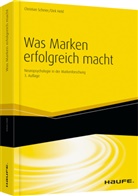 Held, Dirk Held, Scheie, Christia Scheier, Christian Scheier, Christian (Dr. Scheier... - Was Marken erfolgreich macht