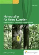 Halka Breyhan - Naturatelier f&uuml;r kleine K&uuml;nstler