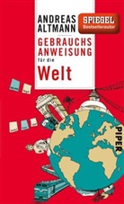 Andreas Altmann - Gebrauchsanweisung f&uuml;r die Welt