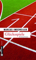 Marcus Imbsweiler - Gl&uuml;cksspiele