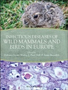 D Gavier-Widen, Dolor&eacute;s Gavier-Widen, Dolores (Dvm Gavier-Widen, Dolores (National Veterinary Institu Gavier-Widen, Dolores Meredith Gavier-Widen, J Paul Duff... - Infectious Diseases of Wild Mammals and Birds in Europe