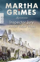 Martha Grimes - Inspector Jury schl&auml;ft au&szlig;er Haus