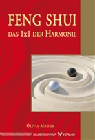 Olivia Moogk - Feng-Shui - Das 1x1 der Harmonie