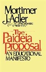 ADLER, Mortimer J. Adler, Mortimer Jerome Adler - Paideia Proposal