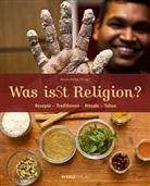 &Uuml;mran Bektas, Raschida Bouhouch, Krishna Premarupa Dasa, Sacisuta Devidasi, Michael Goldberger, Daphna Hertig... - Was isSt Religion?