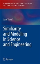 Josef Kune, Josef Kune&iquest;, Josef Kunes, Josef Kune&scaron; - Similarity and Modeling in Science and Engineering