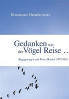 Rosemarie Bronikowski, Rosemarie Bronikowski - Gedanken wie der V&ouml;gel Reise