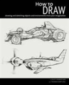 Thomas Bertling, Scott Robertson, ROBERTSON S, Robertson Scott, Scott Robertson - How to Draw