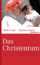K&uuml;gerl, Johannes K&uuml;gerl, Johannes (Dr.) K&uuml;gerl, VOGE, Walte Vogel, Walter Vogel... - Das Christentum